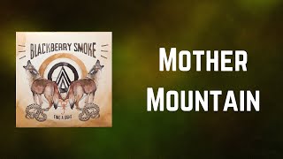 Blackberry Smoke - Mother Mountain (Lyrics)