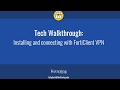 Tech Walkthrough: Installing and Connecting with FortiClient VPN image