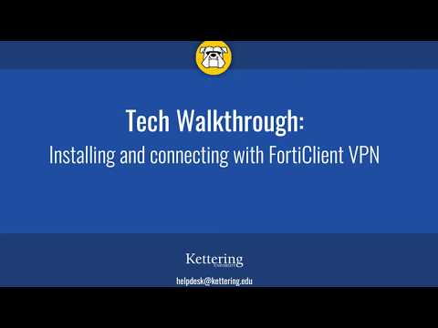 Tech Walkthrough: Installing and Connecting with FortiClient VPN