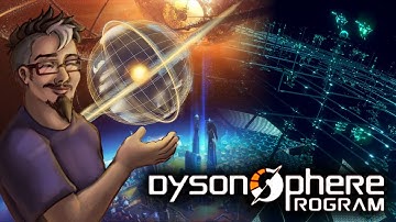 New Playthrough Who Dis | 01 | Dyson Sphere Program (2025)