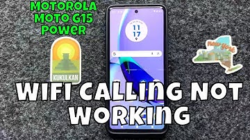 How to Fix Motorola Moto G15 Power Wifi Calling Not Working