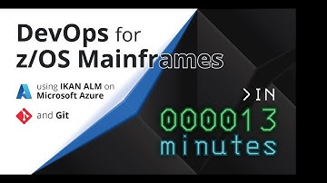 DevOps for z/OS Mainframes in 13 minutes