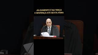 BOMBA 💣 JULGAMENTO É TERÇA E SENTENÇA ATE SEXTA-FEIRA #noticias #brasiI #shortsvideo  #bolsonaro
