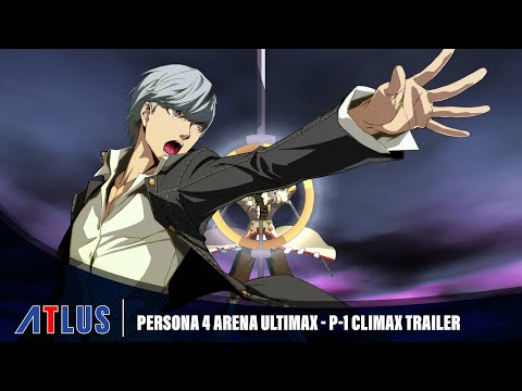 Persona 4 Arena Ultimax — Tráiler de P-1 CLIMAX | Steam, PlayStation 4, Nintendo Switch