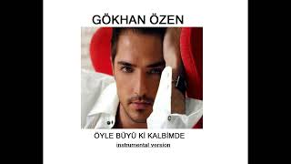 Gökhan Özen - Öyle Büyü Ki Kalbimde ( Instrumental version )
