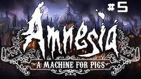 Amnesia: A Machine For Pigs Part 5 - Creepiest Room Yet