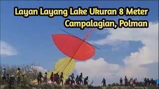 Made In Campalagian | Layang Lake Raksasa 8 Meter Berhasil Mengudara - Lake Mandar