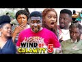 WIND OF CALAMITY SEASON 5 (New Hit Movie) - 2020 Latest Nigerian Nollywood Movie Full HD