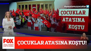 Çocuklar Atasına Koştu 23 Nisan 2022 Gülbin Tosun Ile Fox Ana Haber Hafta Sonu