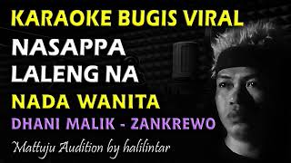 Karaoke Nasappa Lalengna Nada Wanita Dhani Malik Zankrewo Bugis Viral