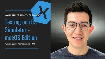 Testing your Xamarin Forms app - iOS Simulator