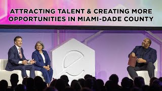 Attracting Talent & Creating More Opportunities in Miami Dade County