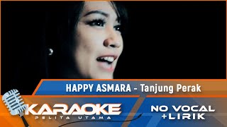 (Karaoke Version) TANJUNG PERAK  - Happy Asmara | Karaoke Jawa - No Vocal