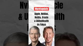 Marktupdate: Apple, Nebius, Nvidia, Oracle &amp; UnitedHealth im Fokus #börse #investieren #aktien