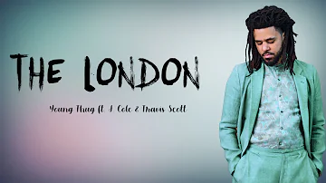 Young Thug - The London ft. J. Cole & Travis Scott [Official Video] Lyric