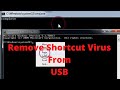 Remove Shortcut Virus From USB Flash Drive Using Command Prompt (cmd) Or Batch File Easily