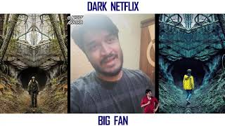 DARK NETFLIX BIG FAN | Nasif Akhtar