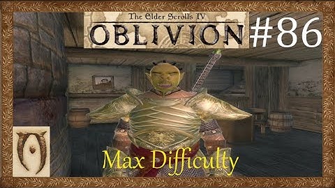 The Elder scrolls IV Oblivion-Max Difficulty-Part 86 (The hunters run)