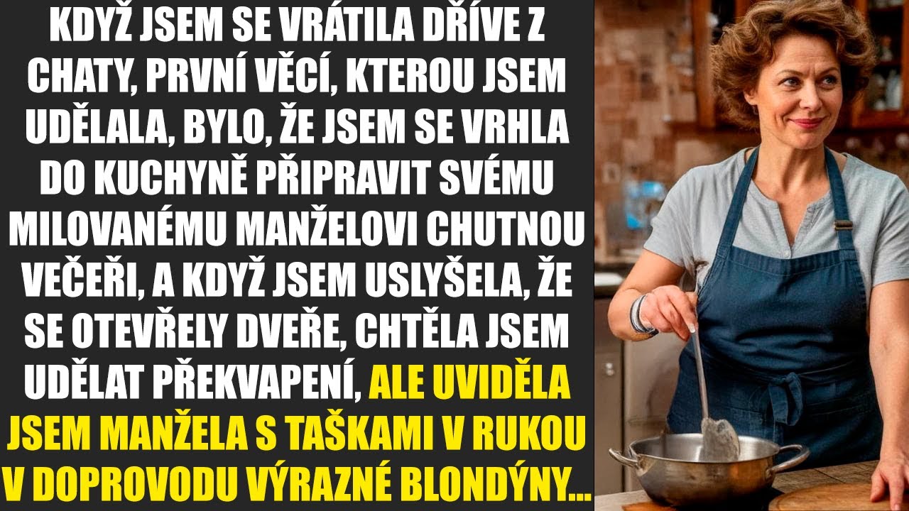 Když jsem se vrátila dříve z chaty, první věcí, kterou jsem udělala, bylo, že jsem se vrhla do...