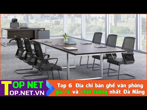 Video Top 6 Địa chỉ bán ghế văn phòng giá rẻ và chất lượng... - youtube