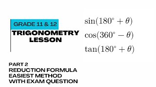 Reduction Formula: Including Exam Questions, Trigonometry Grade 11 & 12 - Part 2