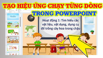 Cách tạo hiệu ứng chạy từng dòng trong Powerpoint siêu hay