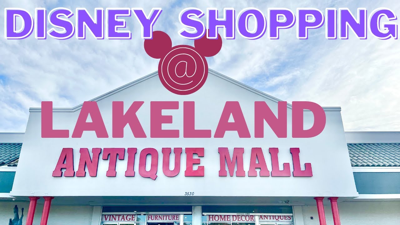 Lakeland Antique Mall Shop With Me For Disney lakelandantiquemall 