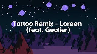 Tattoo Remix - Loreen (Feat. Geolier) (Lyrics/Testo) #tattoo #geolier #remix