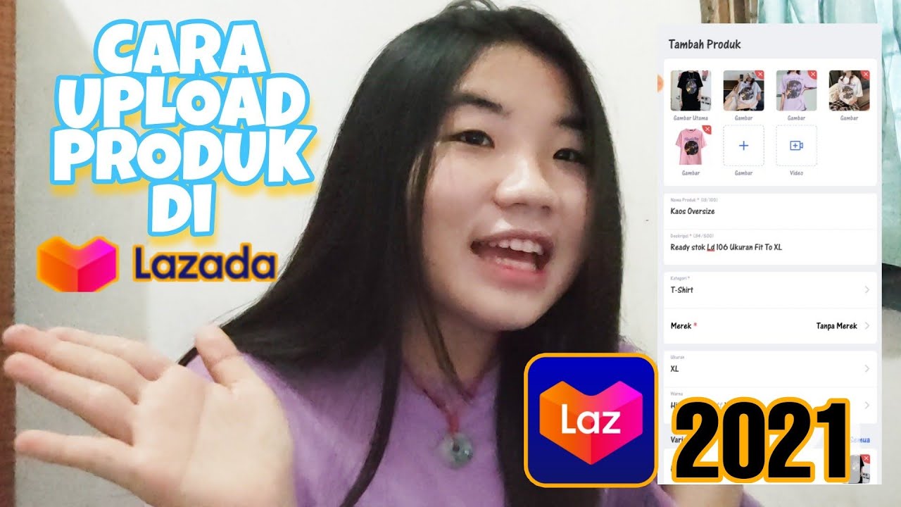 CARA UPLOAD PRODUK DI LAZADA LEWAT HP!! TERBARU 2021.. - YouTube