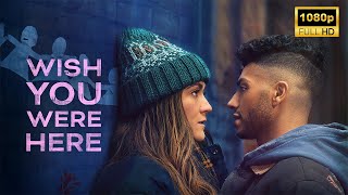 Wish You Were Here (2025) | Romantic | Latest Hollywood Movie Breakdown | Facts and Review