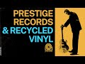 Prestige records  recycled vinyl