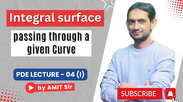 Integral Surface Passing Through A Given Curve | PDE Lecture 04 (1)  | IIT JAM | CSIR NET Math