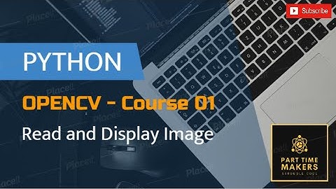 Python (OpenCV) Course 01 - Read and Display Image
