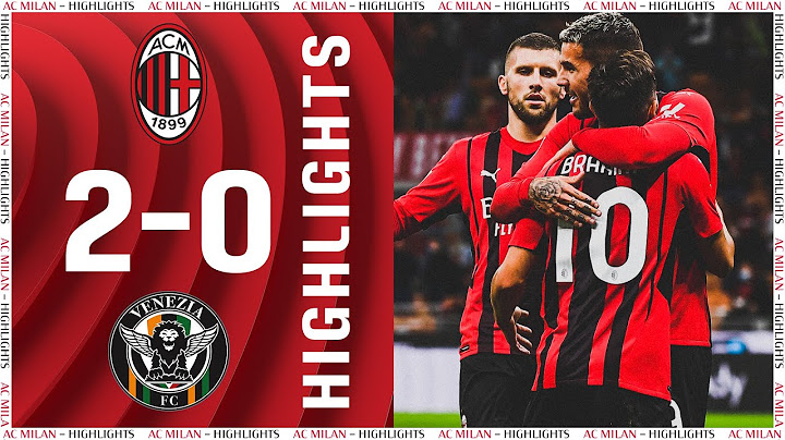 Brahim-Theo on song | AC Milan 2-0 Venezia | Highlights Serie A 2021/22