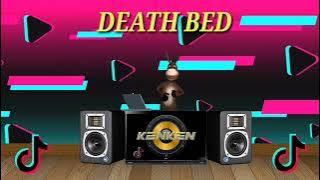 DEATH BED _BED VIRAL TIKTOK REMIX - DJ KEN KEN