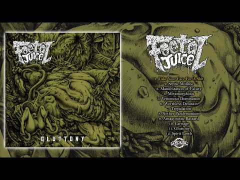 Foetal Juice - Gluttony (Official Album Stream)