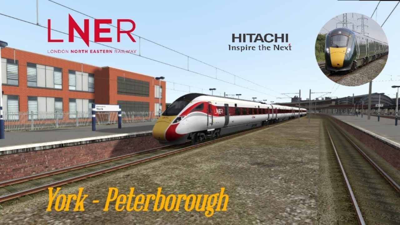 Train Simulator ECML: York To Peterborough Non Stop Class 800 LNER ...