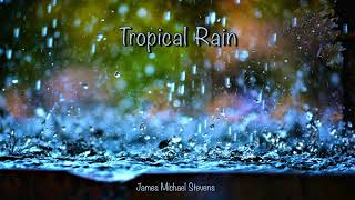 Tropical Rain - Solo Piano