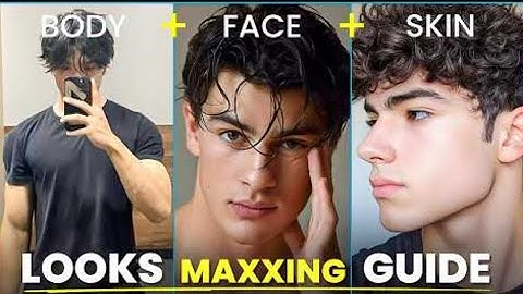 How to looksmax: step -by step guide (Age 14-25)