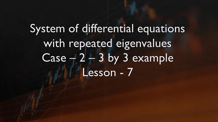 System of differential equations with repeated eigenvalues -Case-2-3 by 3 example-- Lesson-7