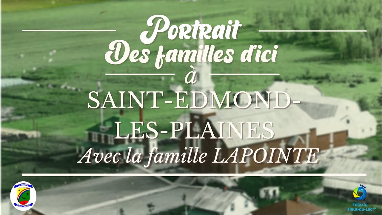 Portrait des familles d'ici Épisode 4 StEdmondlesPlaines avec