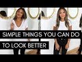 Simple Things You Can Do To Look Better | Enhance Your Look