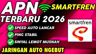 The Latest Smartfren Apn Settings 2026 Fastest And Most Stable Antilag