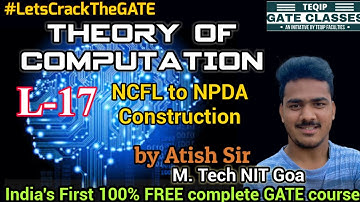 Lec - 17 | CSE/IT | Theory of Computation by Atish Sir | #LetsCrackTheGATE with TEQIP Faculties