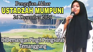PENGAJIAN AKBAR USTADZAH MUMPUNI 26 DESEMBER 2025 DI DEMANGAN PINGIT PRINGSURAT TEMANGGUNG.