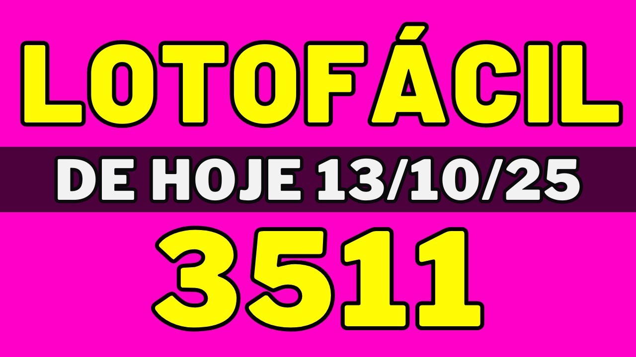 Lotofácil 3511 – Resultado da lotofácil de hoje 3511 (13-10-25) - YouTube