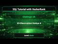 SQL Tutorial with HackerRank -10 - Observation Station 6