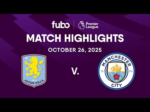 Aston Villa Vs Manchester City PREMIER LEAGUE HIGHLIGHTS Week 9 Fubo Canada