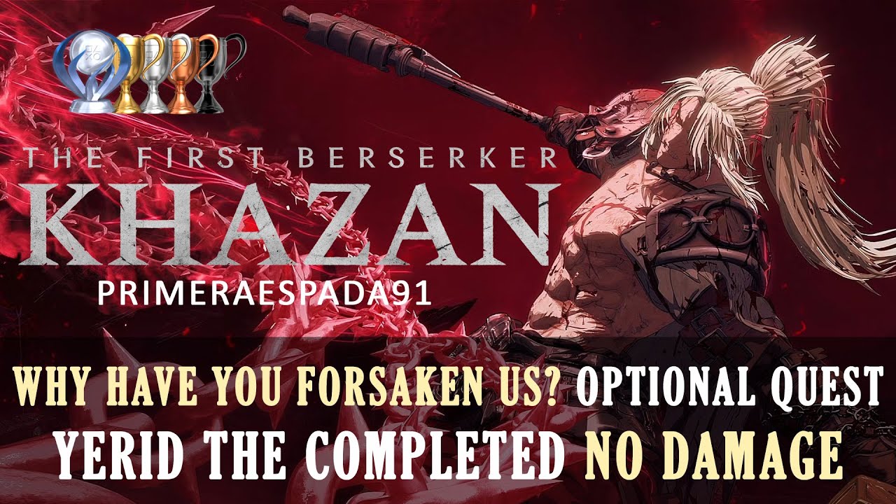 The first berserker khazan why have you forsaken us optional quest