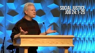 Job 24:1-25, Social Justice